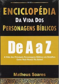 Enciclopdia Da Vida Dos Personagens Biblicos De A Z Matheus Soares