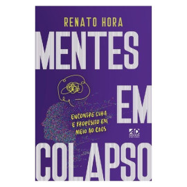 Mentes Em Colapso Favoritar Encontre Cura E Prop�sito Em Meio Ao Caos