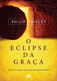 Eclipse Da Graca  Philip Yancey 