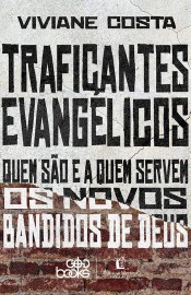 Traficantes evang�licos Viviane Costa