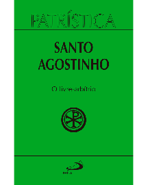 Patrstica - O Livre-Arbtrio - Vol. 8 Santo Agostinho