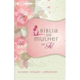 Biblia da Mulher de fe  flores sheila walsh