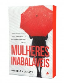 Mulheres Inabalveis Michele Cushatt