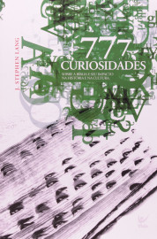 777 Curiosidades Sobre a B�blia e Seu Impacto na Hist�ria e na Cultura