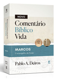 Novo Coment�rio B�blico Vida - Marcos Pablo A. Deires