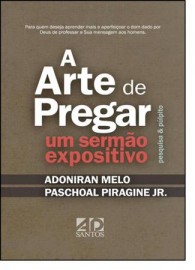 A Arte de Pregar - Paschoal Piragine Jr.