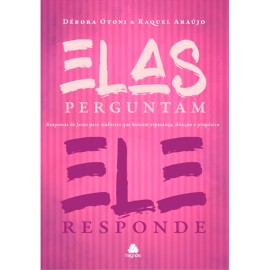 Elas Perguntam, Ele Responde D�bora Otoni e Raquel Ara�jo