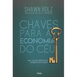 LIVRO CHAVES PARA A ECONOMIA DO CEU SHAWN BOLZ