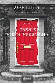 Casa Da Porta Vermelha Zoe Lilly