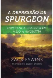 Depress�o De Spurgeon  Zack Eswine