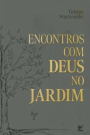 Encontros com Deus no Jardim 