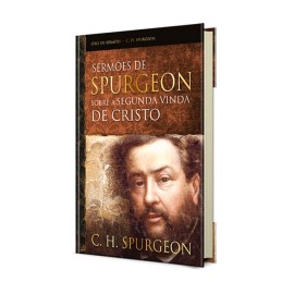Serm�es De Spurgeon Sobre A Segunda Vinda De Cristo