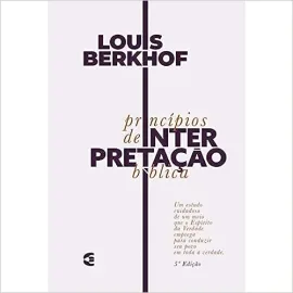 Princ�pios De Interpreta��o B�blica - 5�  Louis Berkhof