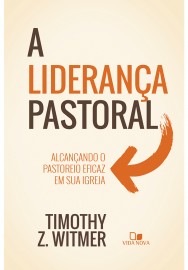Liderana pastoral, A Timothy-z-Witmer