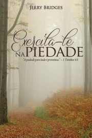 Exercita Te Na Piedade  Jerry Bridges