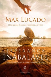 Esperan�a Inabalavel  Max Lucado 