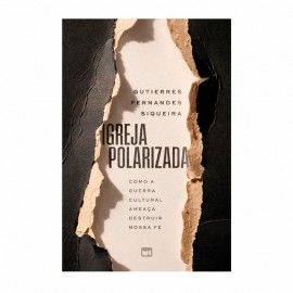 Igreja Polarizada - Gutierres Fernandes Siqueira