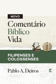 Novo Comentario - Biblico Vida - Filipenses E Colossenses Deiros,dr. Pablo A
