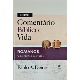 Novo Comentário Bíblico Vida - Romanos Pablo A. Deiros