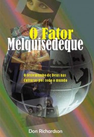 Fator Melquisedeque  Don Richardson