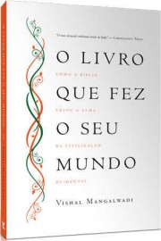 O Livro Que Fez Seu Mundo Vishal Mangalwadi