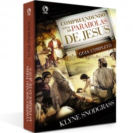 Compreendendo Todas As Parabolas De Jesus  Klyne