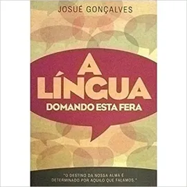 Livro a lingua domando esta fera Josu� Gon�alves