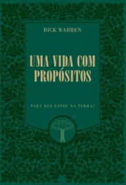 Uma Vida com Prop�sito Luxo Rick Warren Para que estou na Terra