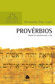 Comentario Expositivo de Proverbios Hernandes Dias Lopes