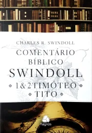Comentario Biblico 1 E 2  Timoteo Tito -  Swindoll