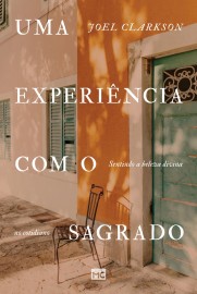 Uma experi�ncia com o sagrado: Sentindo a beleza divina no cotidiano