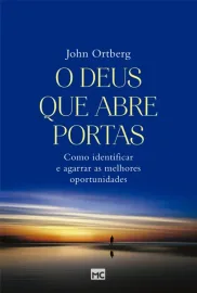 Livro Deus que abre portas john ortberg