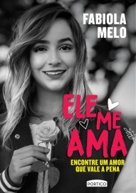 Ele Me Ama  Fabiola Melo 