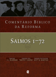 Coment�rio B�blico Da Reforma � Salmos 1-72 