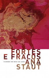 Fortes e fracos - Ana Staut