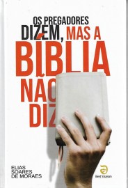 Livro Os Pregadores Dizem Mas A Bblia No Diz- Pr Elias