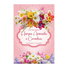 Harpa Avivada E Corinhos Letra Hipergigante Com Refr�o Em Vermelho Capa Brochura Modelo Flores Rosa