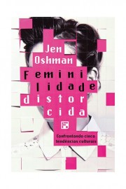 Feminilidade distorcida Jen Oshman