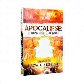  Apocalipse O Juzo Final  Chegado - Erivaldo De Jesus