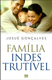 Familia Indestrutivel  Josue Goncalves