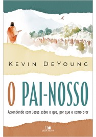 PaiNosso, O kevin-deyoung
