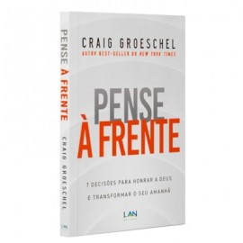 Pense � Frente Graig Groeshel