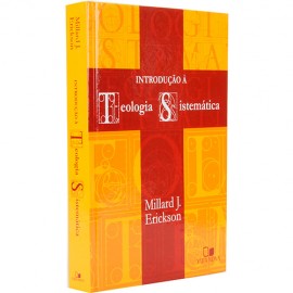 Introdução À Teologia Sistemática Millard J Erickson