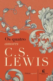 Os Quatros Amores  C.S.Lewis Capa Dura