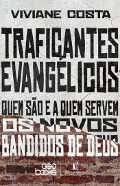 Traficantes evangélicos Viviane Costa
