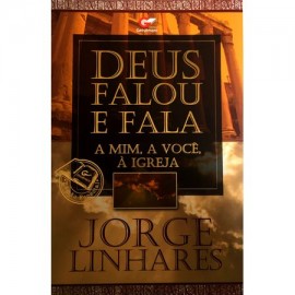 DEUS FALOU E FALA A MIM, A VOC,  IGREJA, JORGE LINHARES