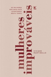 Livro Mulheres Improvveis Viviane Martinello