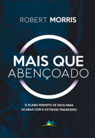 Mais que Abencoado Robert Morris