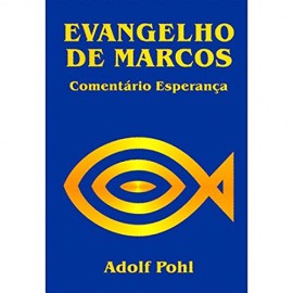 Comentrio Evangelho De Marco Adolf Pohl 