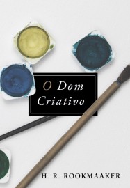 Dom Criativo  H.R. Rookmaaker Capa Dura